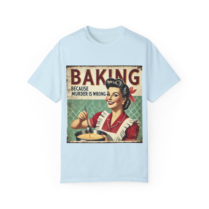 Retro Baking Humor Unisex T-shirt - 'Baking Because Murder Is Wrong'