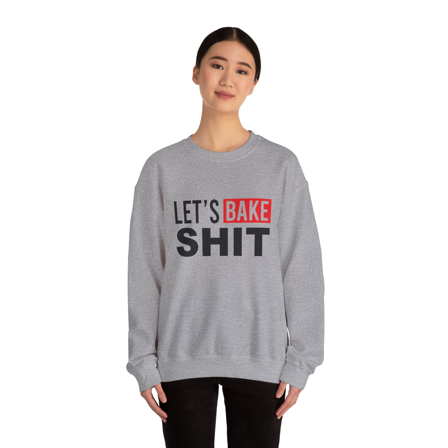 Funny Baking Sweatshirt - 'Let's Bake Shit' Unisex Heavy Blend Crewneck