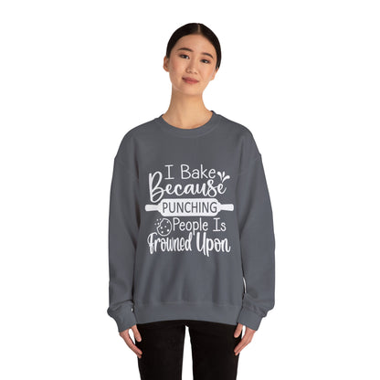 Funny Baking Sweatshirt for Food Lovers - 'I Bake Because Punching People Is Frowned Upon'