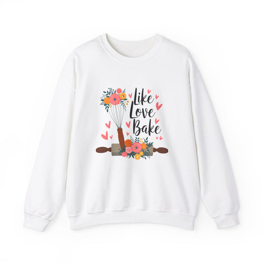 Like Love Bake Sweatshirt - Cozy Unisex Crewneck for Bakers & Food Lovers