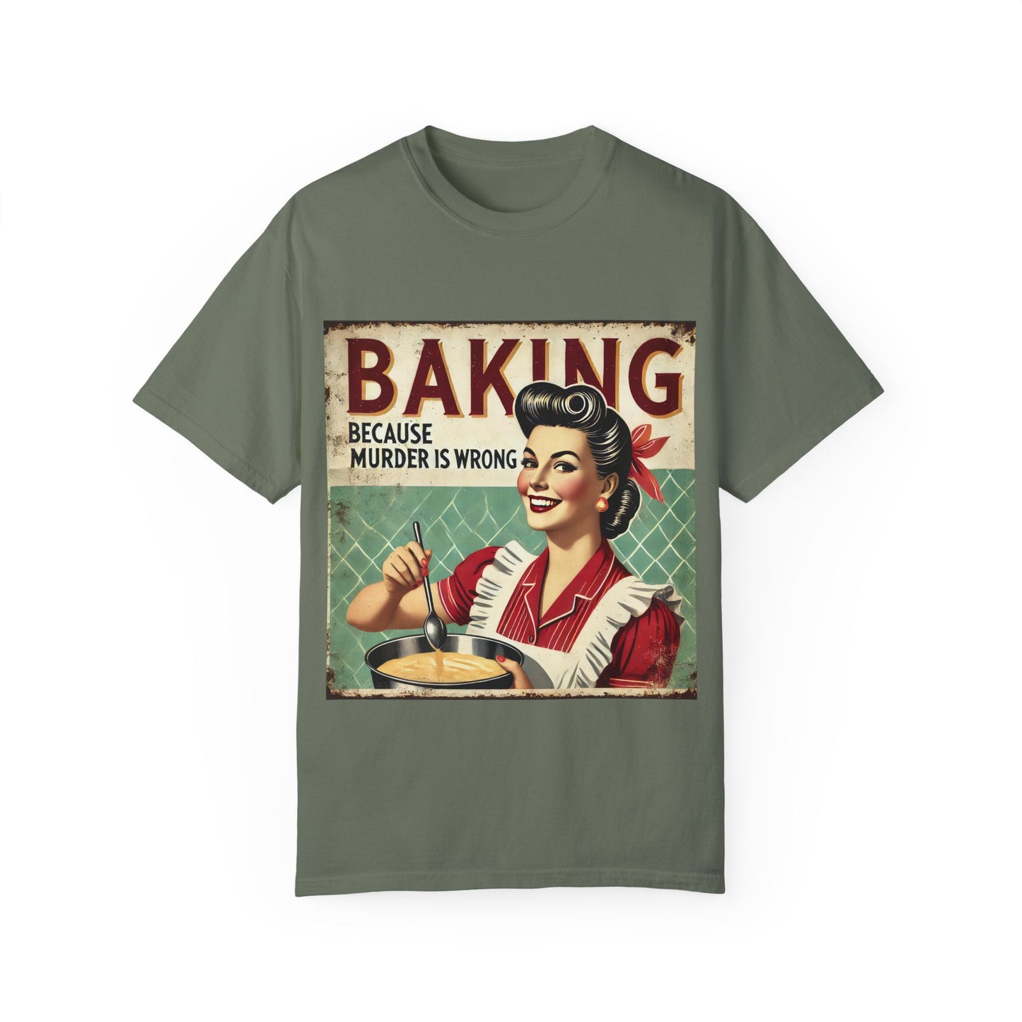 Funny Baking T-Shirt - 'Baking Because Murder is Wrong' - Unisex Garment-Dyed Tee