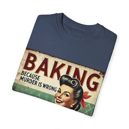 Retro Baking Humor Unisex T-shirt - 'Baking Because Murder Is Wrong'