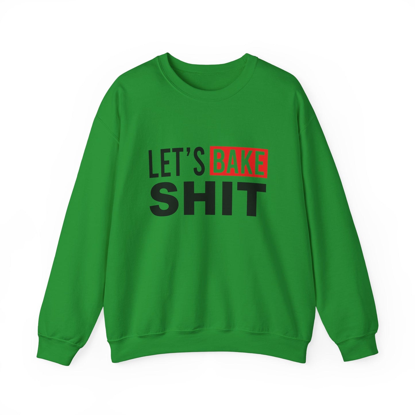 Funny Baking Sweatshirt - 'Let's Bake Shit' Unisex Heavy Blend Crewneck