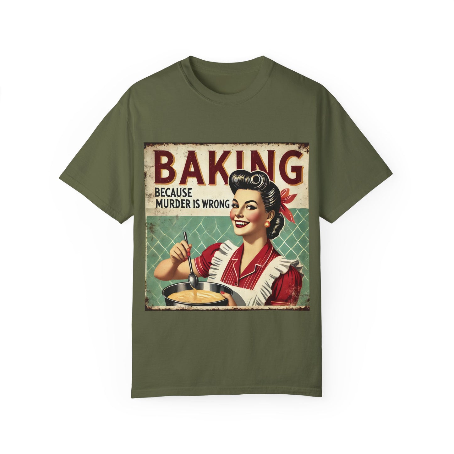 Funny Baking T-Shirt - 'Baking Because Murder is Wrong' - Unisex Garment-Dyed Tee