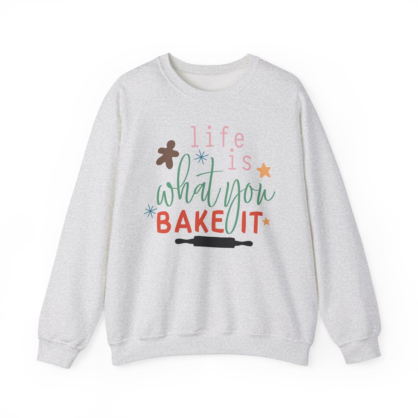 Life Is What You Bake It Unisex Crewneck Sweatshirt - Cozy Baking Apparel for Food Lovers