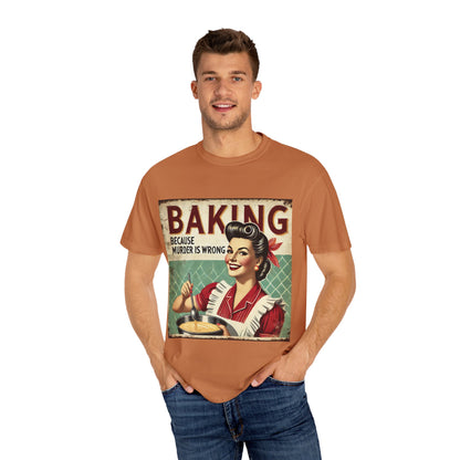 Retro Baking Humor T-shirt - "Baking Because Murder is Wrong"