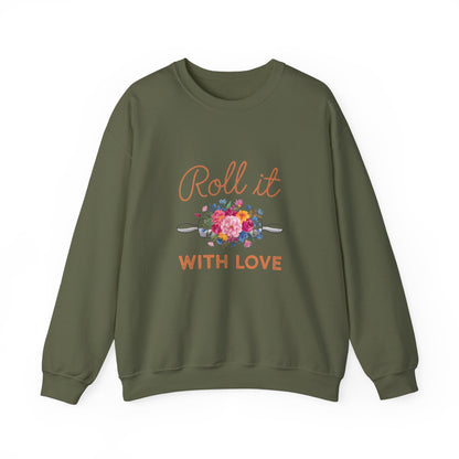 Roll It With Love Unisex Crewneck Sweatshirt - Cozy & Stylish Apparel for Baking Enthusiasts