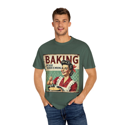 Retro Baking Humor Unisex T-shirt - 'Baking Because Murder Is Wrong'