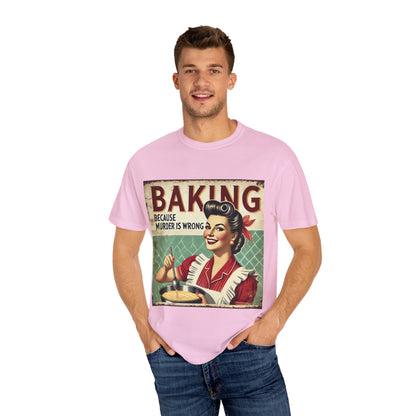 Retro Baking Humor T-shirt - "Baking Because Murder is Wrong"