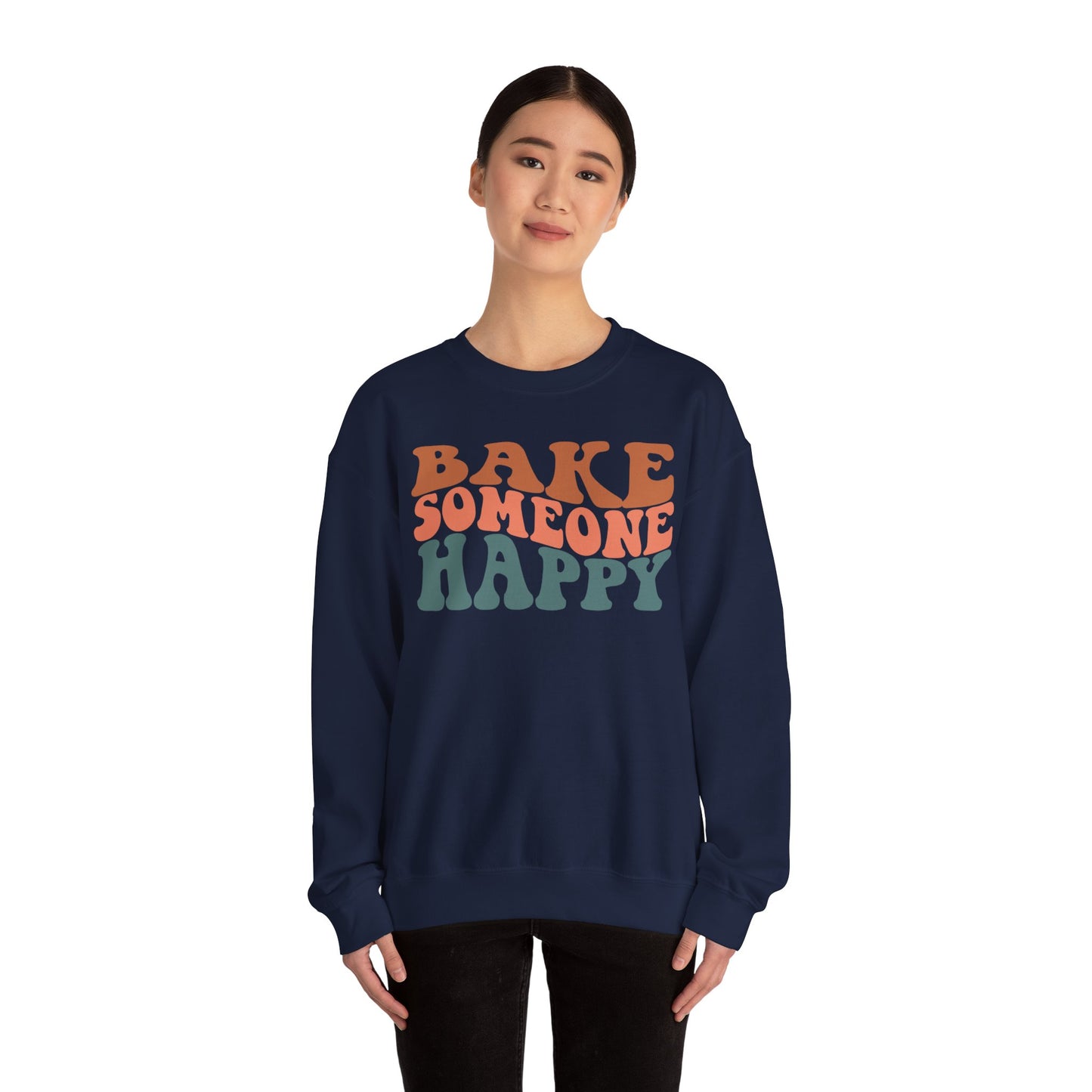 Bake Someone Happy Unisex Crewneck Sweatshirt