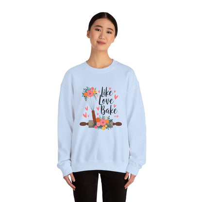 Like Love Bake Sweatshirt - Cozy Unisex Crewneck for Bakers & Food Lovers