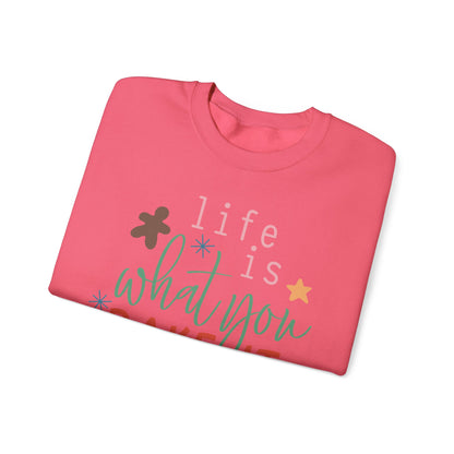 Life Is What You Bake It Unisex Crewneck Sweatshirt - Cozy Baking Apparel for Food Lovers