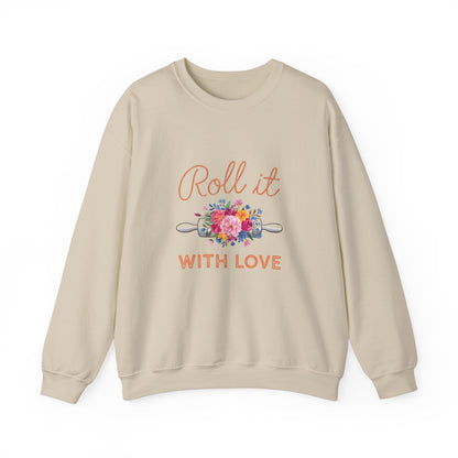 Roll It With Love Unisex Crewneck Sweatshirt - Cozy & Stylish Apparel for Baking Enthusiasts