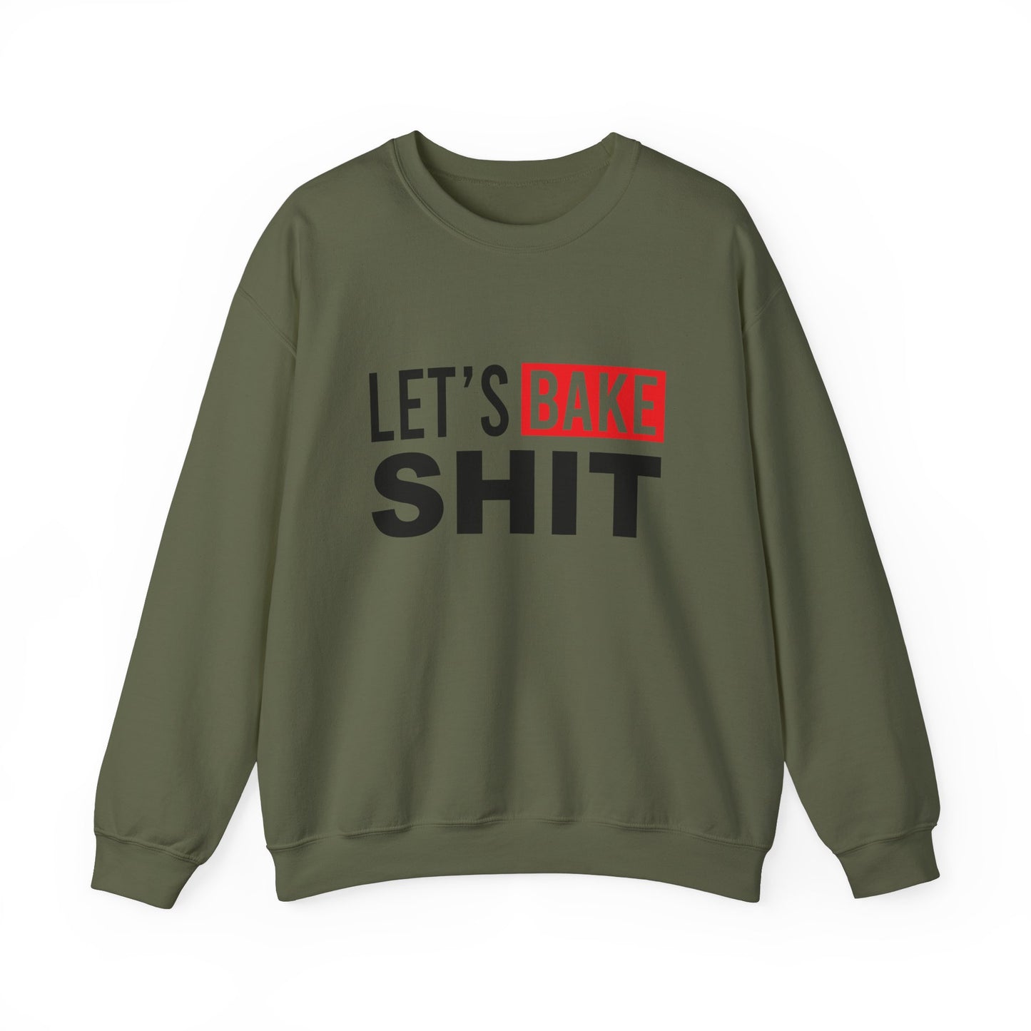 Funny Baking Sweatshirt - 'Let's Bake Shit' Unisex Heavy Blend Crewneck