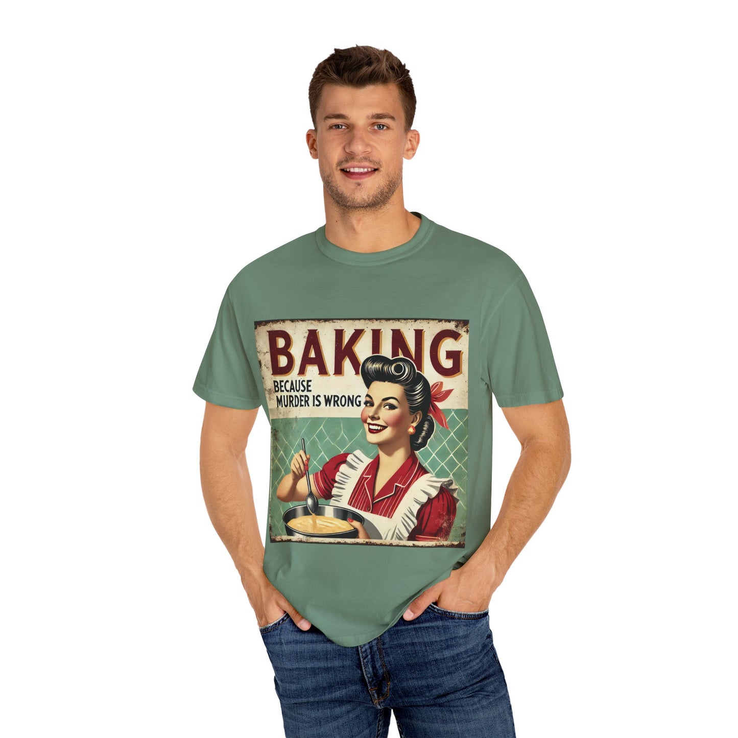 Funny Baking T-Shirt - 'Baking Because Murder is Wrong' - Unisex Garment-Dyed Tee