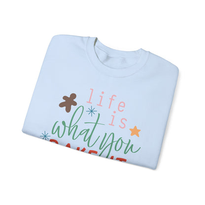 Life Is What You Bake It Unisex Crewneck Sweatshirt - Cozy Baking Apparel for Food Lovers