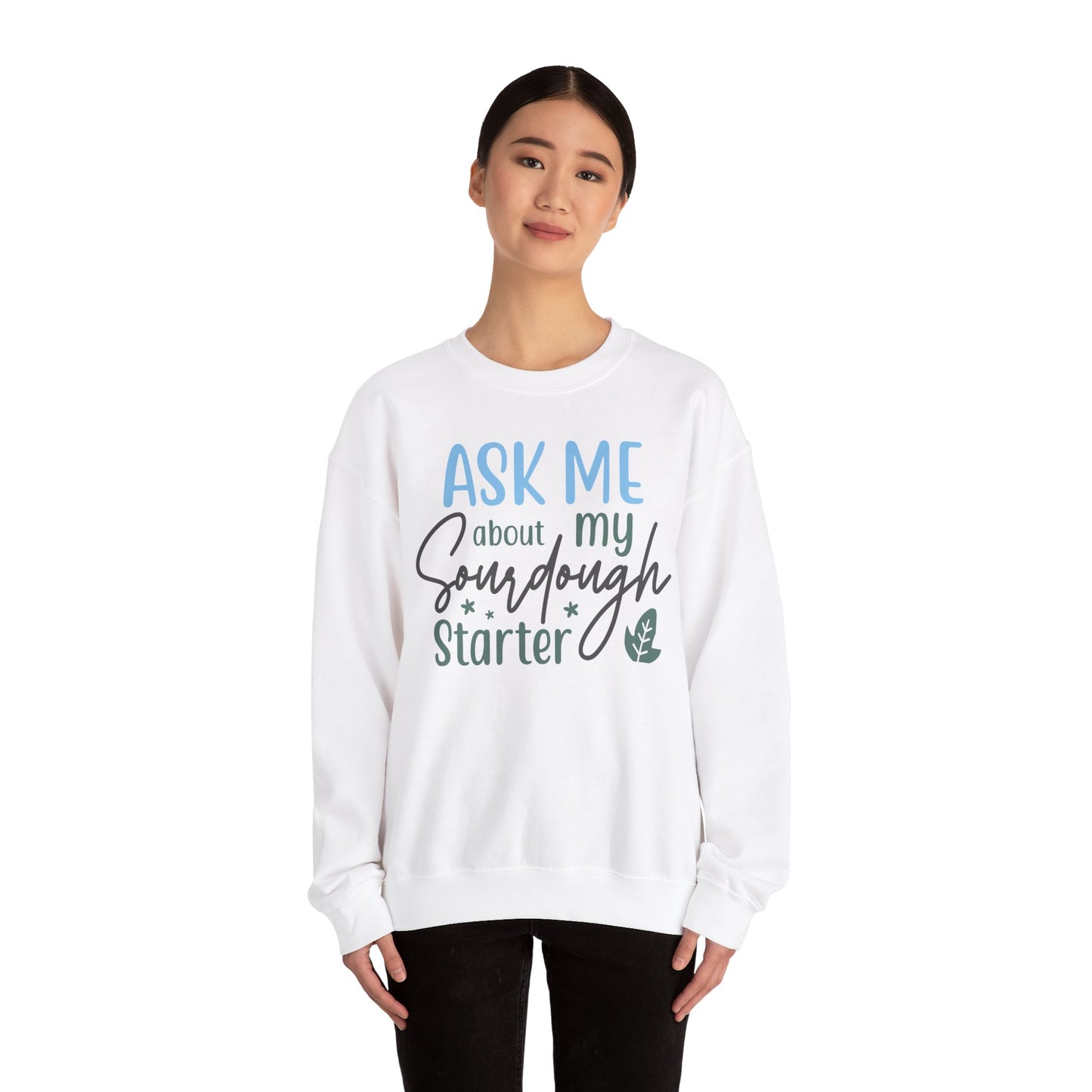 Sourdough Starter Crewneck Sweatshirt – Ask Me About It! Unisex Heavy Blend