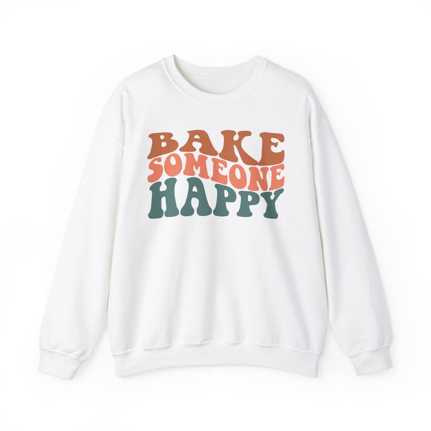 Bake Someone Happy Unisex Crewneck Sweatshirt