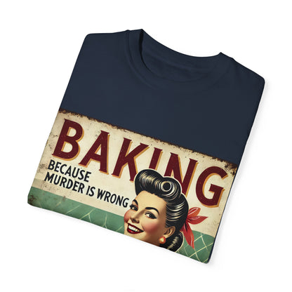 Retro Baking Humor Unisex T-shirt - 'Baking Because Murder Is Wrong'