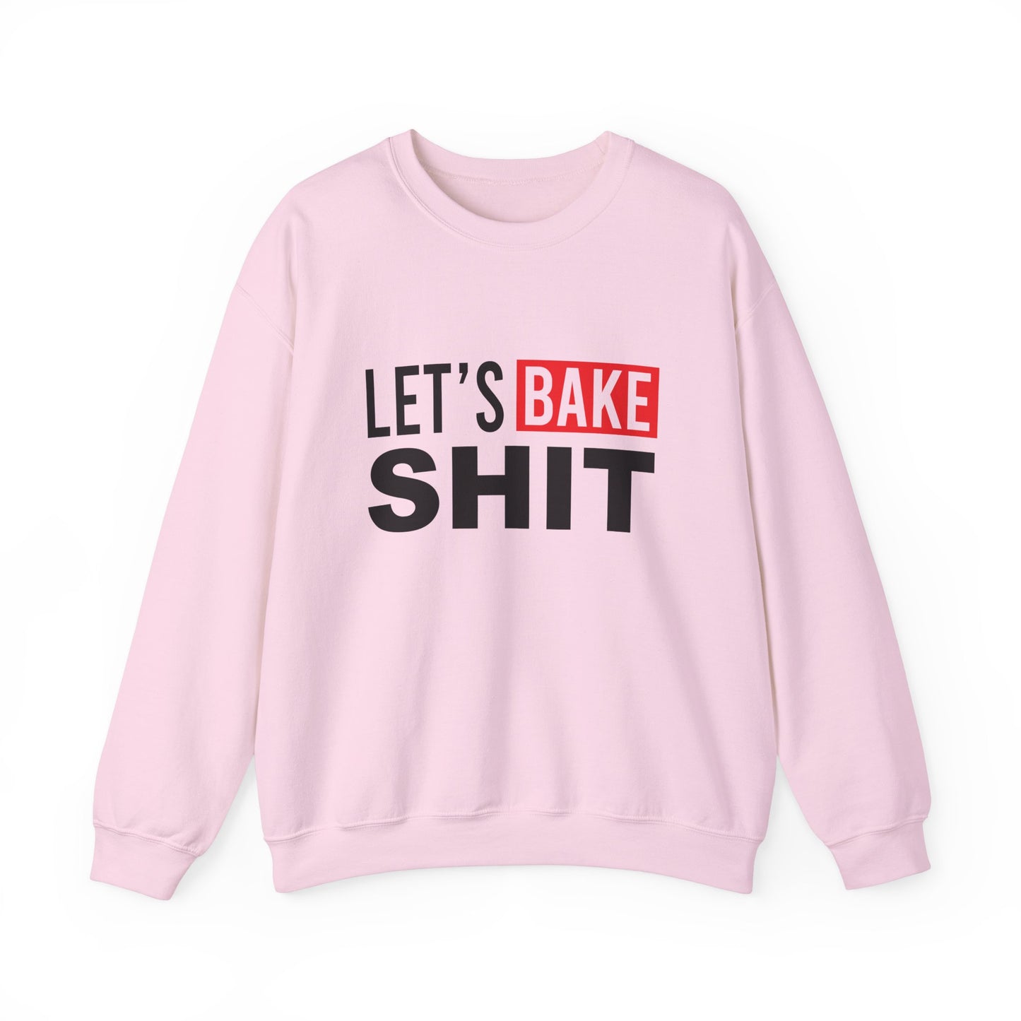 Funny Baking Sweatshirt - 'Let's Bake Shit' Unisex Heavy Blend Crewneck