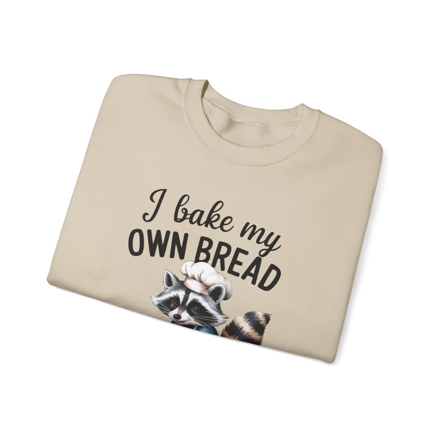 Funny Raccoon Bread Baker Crewneck Sweatshirt - I Bake My Own Bread & Don't Trust the Government