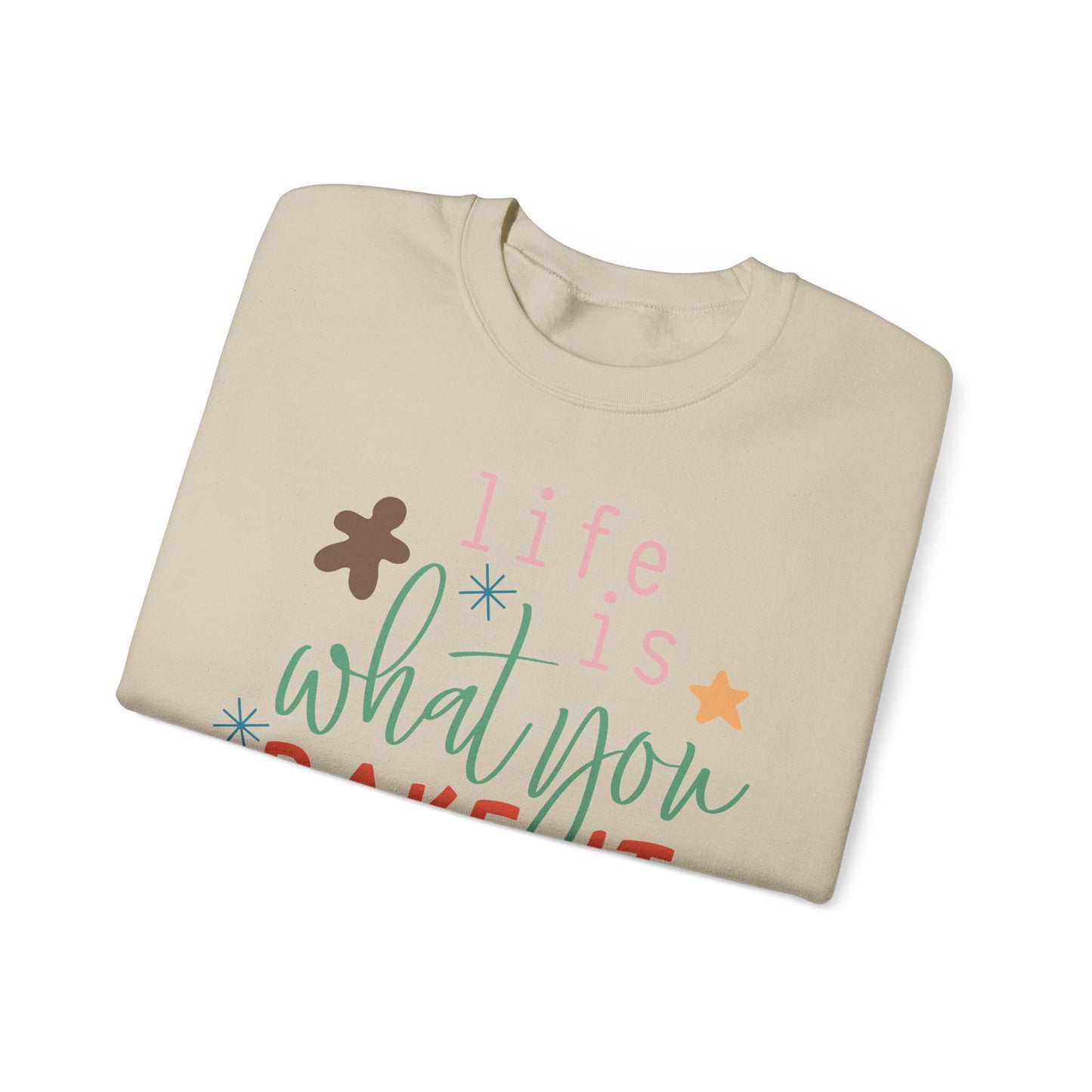 Life Is What You Bake It Unisex Crewneck Sweatshirt - Cozy Baking Apparel for Food Lovers