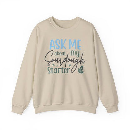 Sourdough Starter Crewneck Sweatshirt – Ask Me About It! Unisex Heavy Blend