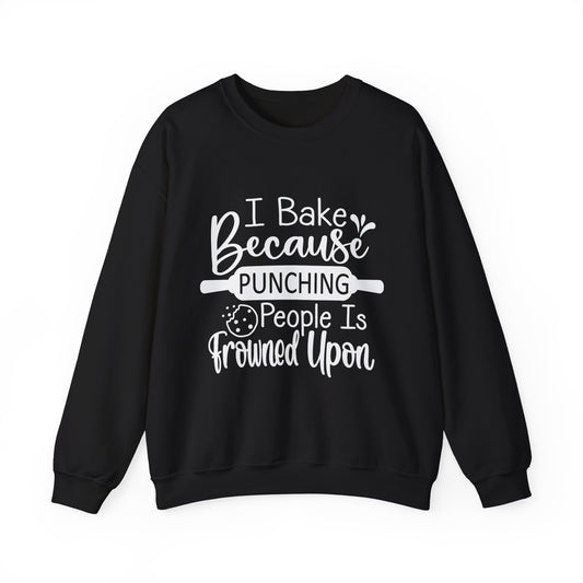 Funny Baking Sweatshirt for Food Lovers - 'I Bake Because Punching People Is Frowned Upon'