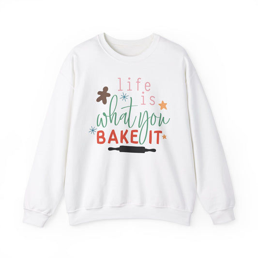 Life Is What You Bake It Unisex Crewneck Sweatshirt - Cozy Baking Apparel for Food Lovers