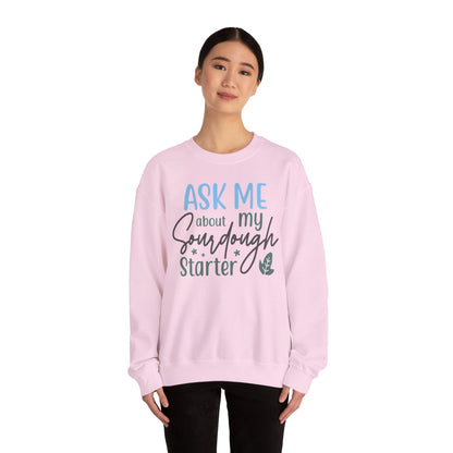 Sourdough Starter Crewneck Sweatshirt – Ask Me About It! Unisex Heavy Blend