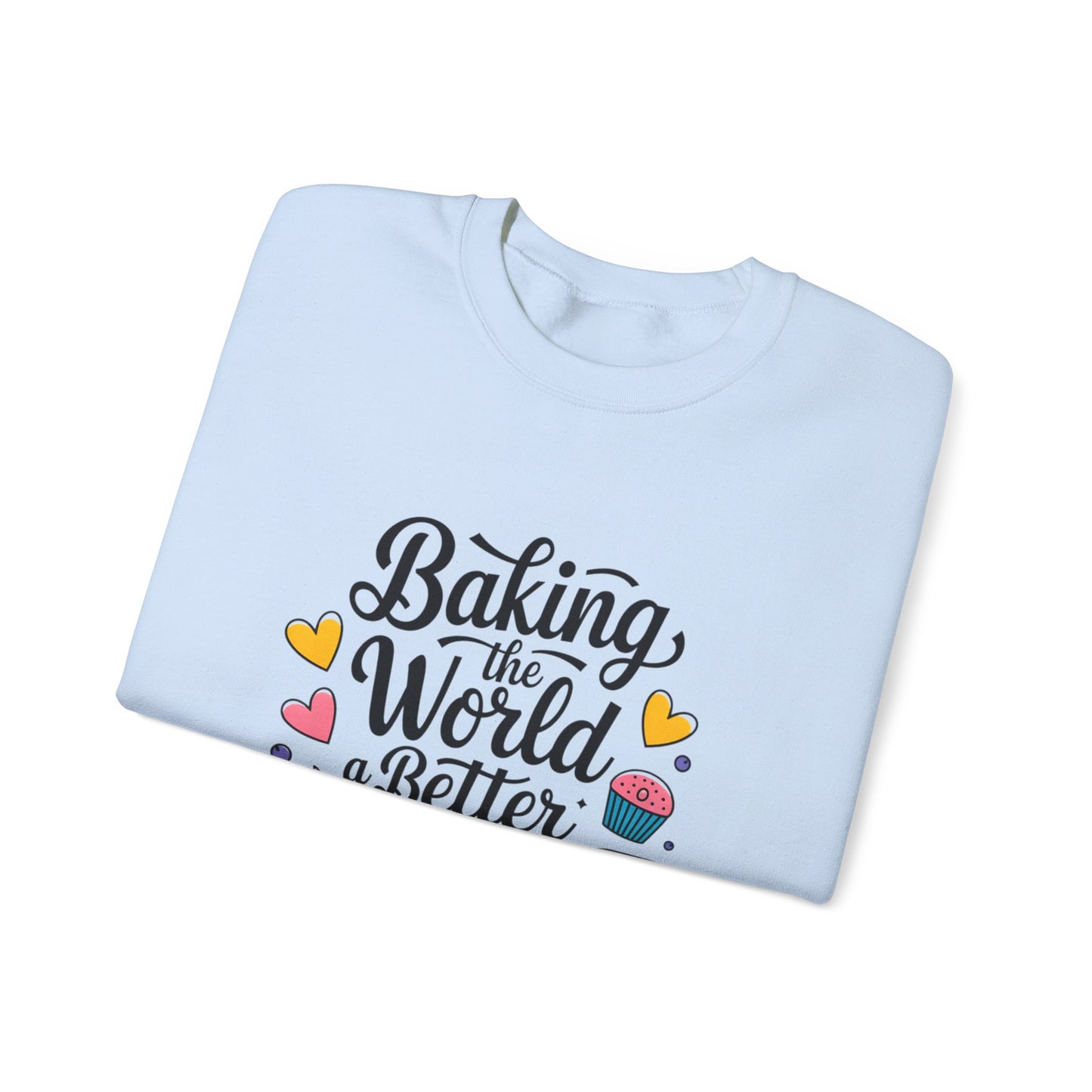 Baking Crewneck Sweatshirt - "Baking the World a Better Place"