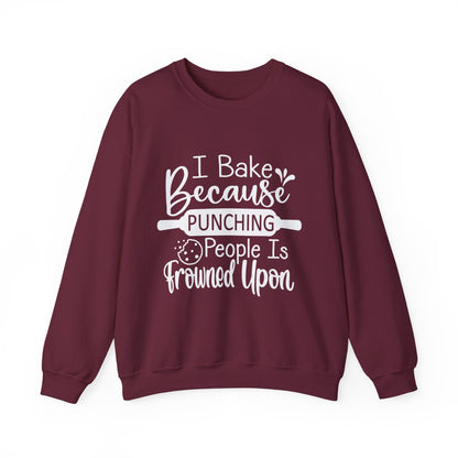 Funny Baking Sweatshirt for Food Lovers - 'I Bake Because Punching People Is Frowned Upon'