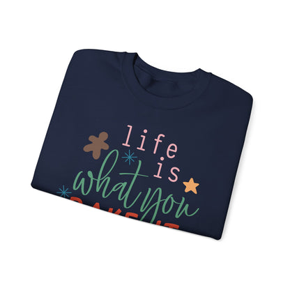 Life Is What You Bake It Unisex Crewneck Sweatshirt - Cozy Baking Apparel for Food Lovers